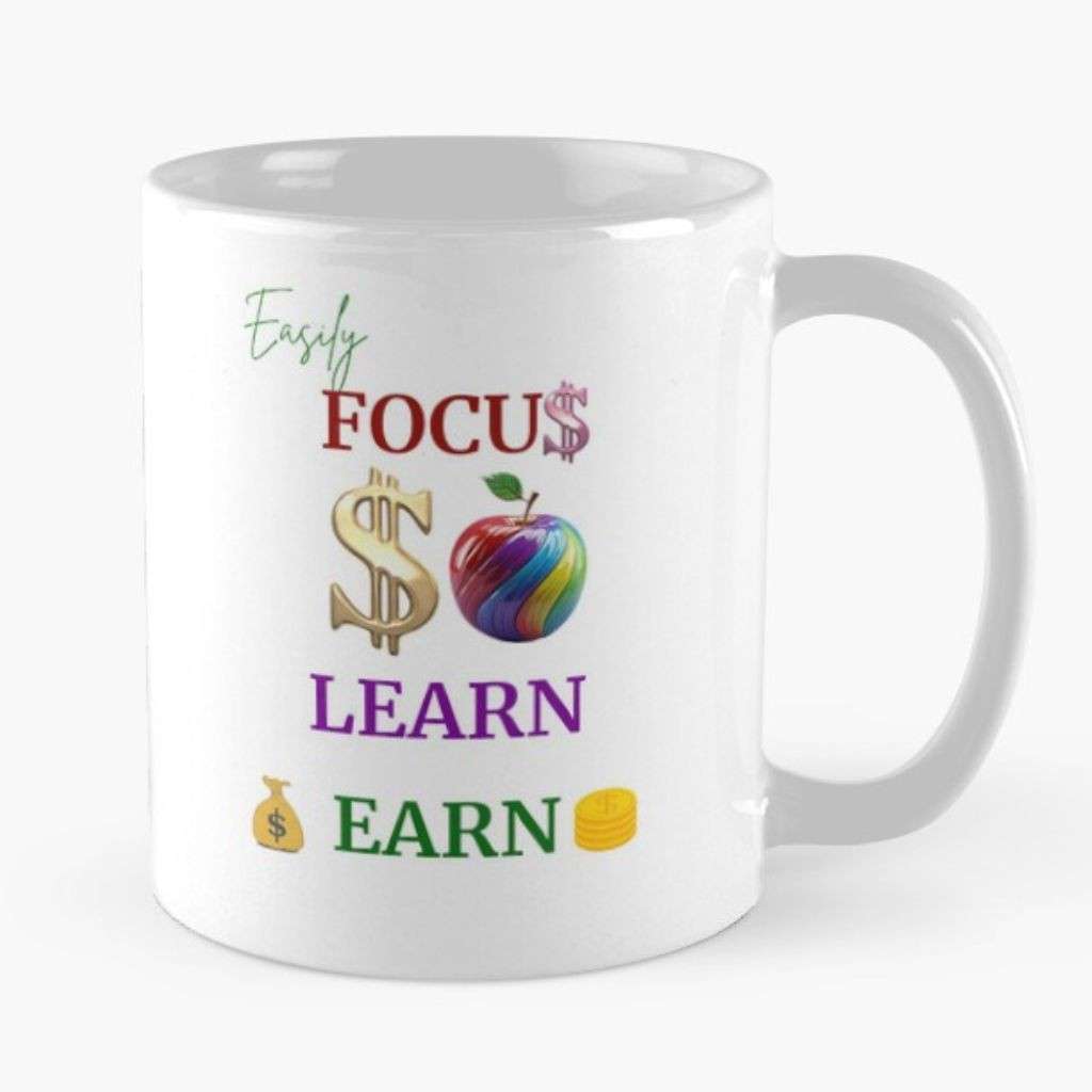 FOCUS LEARN EARN QUOTED MUG TO ACHIEVE SUCCESS