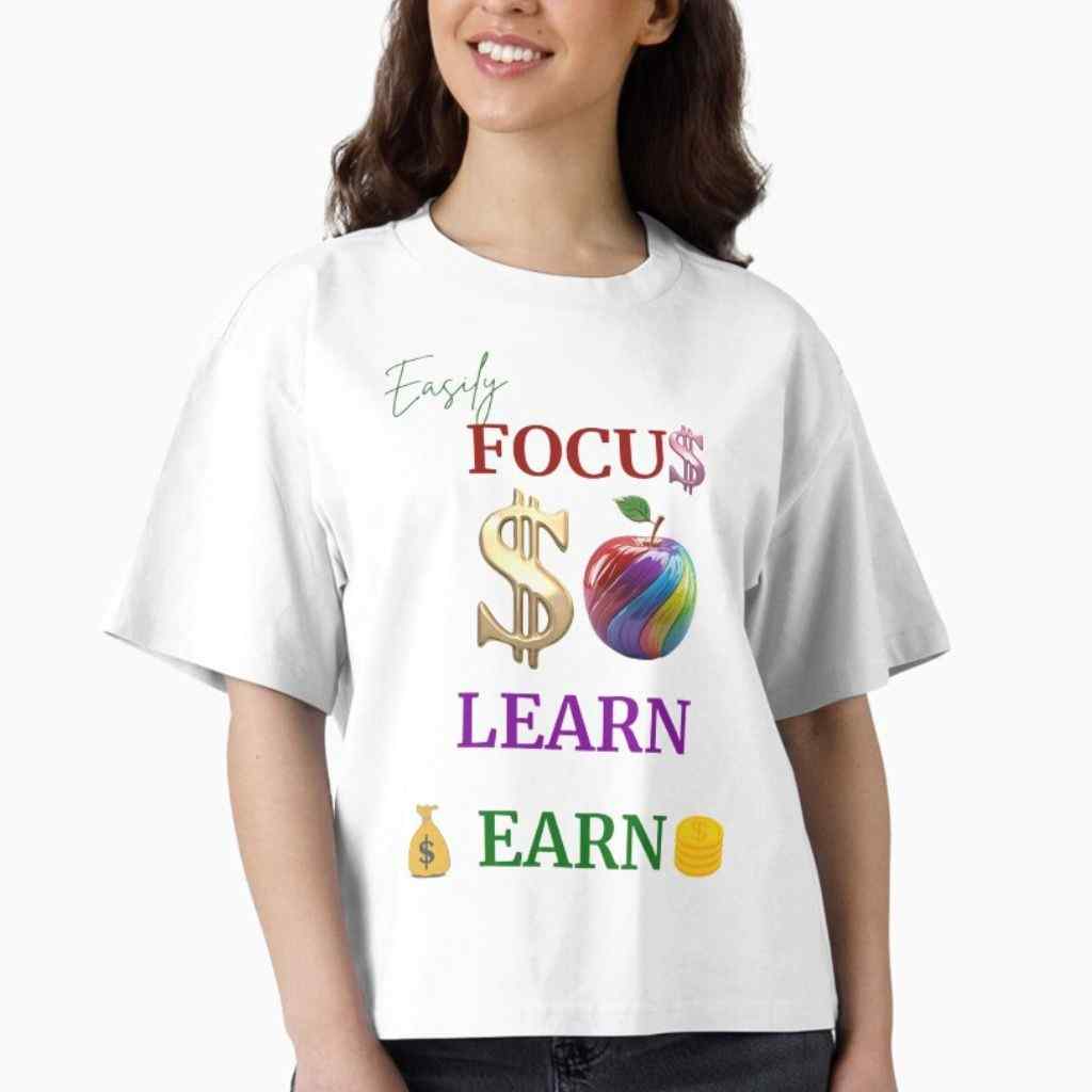 FOCUS LEARN EARN QUOTED T-SHIRT TO ACHIEVE SUCCESS